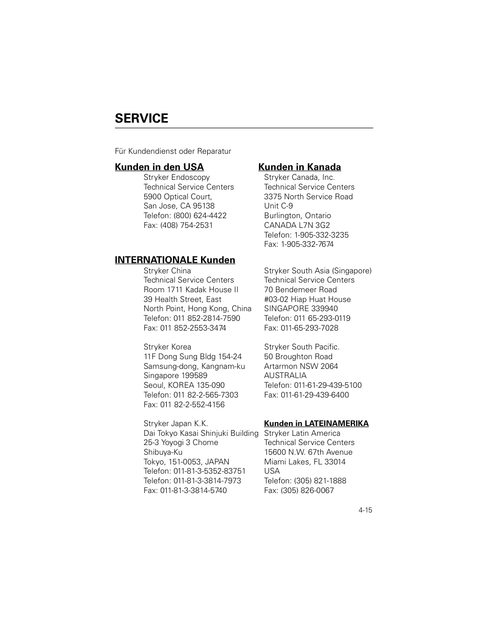 Service, Stryker endoscopy stryker canada, inc, 5900 optical court, 3375 north service road | San jose, ca 95138 unit c-9, Telefon: (800) 624-4422 burlington, ontario, Fax: (408) 754-2531 canada l7n 3g2, Telefon: 1-905-332-3235, Fax: 1-905-332-7674, Stryker china stryker south asia (singapore), Room 1711 kadak house ii 70 bendemeer road | Welch Allyn Stryker Light Source For Q2002-00, Q2002-02, Q2002-04, Q2002-06 - User Manual User Manual | Page 73 / 160