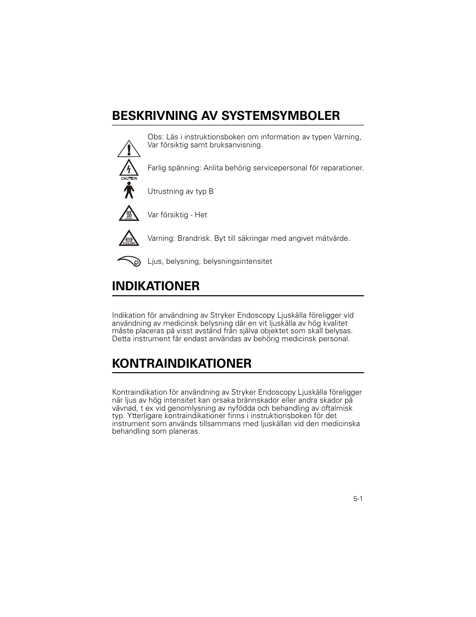 Beskrivning av systemsymboler, Indikationer, Kontraindikationer | Welch Allyn Stryker Light Source For Q2002-00, Q2002-02, Q2002-04, Q2002-06 - User Manual User Manual | Page 77 / 160