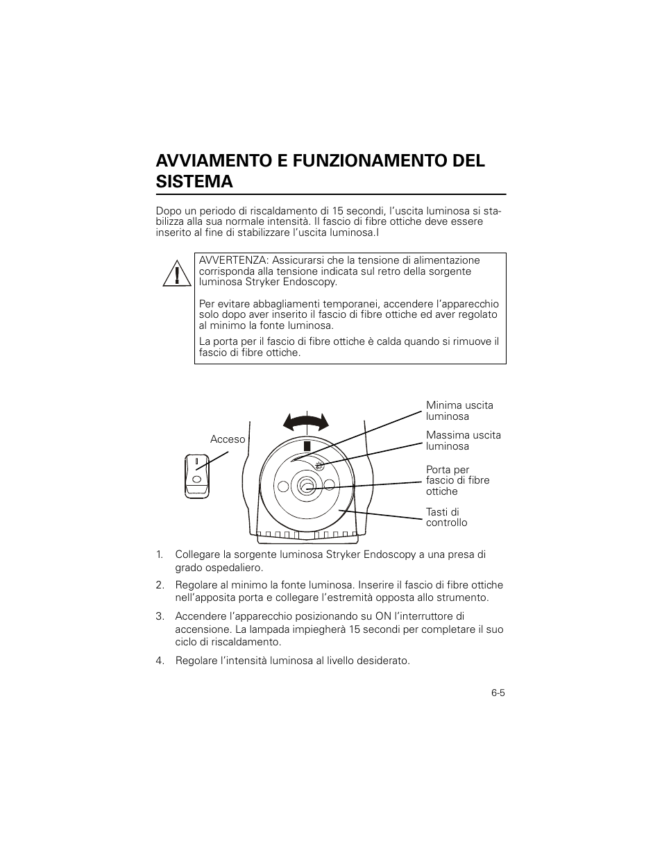 Avviamento e funzionamento del sistema | Welch Allyn Stryker Light Source For Q2002-00, Q2002-02, Q2002-04, Q2002-06 - User Manual User Manual | Page 99 / 160