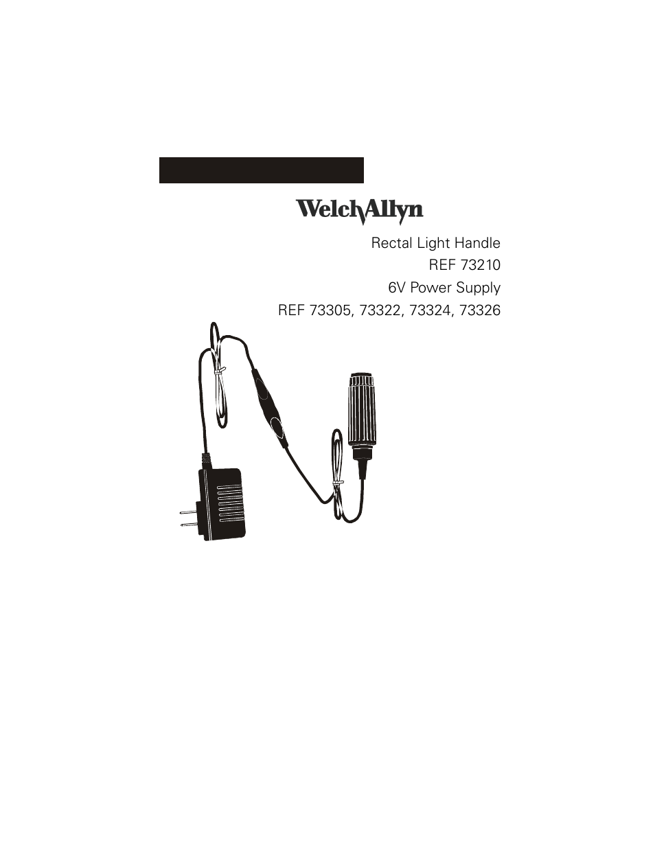 Welch Allyn 73210 6V Power Supply Rectal Light Handle - User Manual User Manual | 24 pages