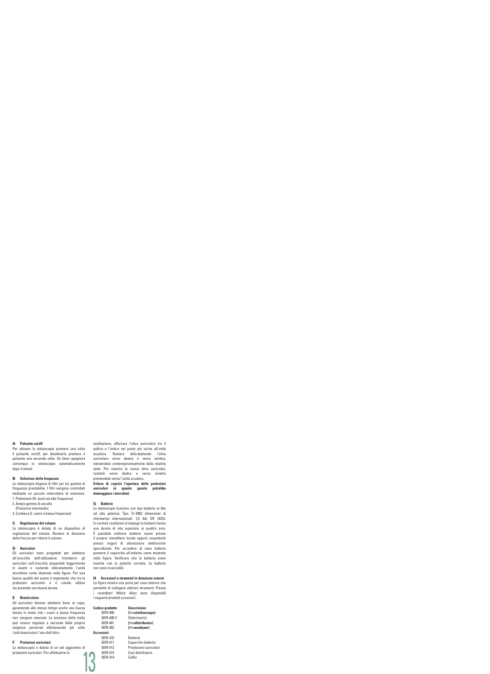 Pulsante on/off, Selezione della frequenza, Regolazione del volume | Auricolari, Biauricolare, Protezioni auricolari, Batterie, Accessori e strumenti in dotazione esterni | Welch Allyn Master Elite Plus - User Manual User Manual | Page 14 / 18