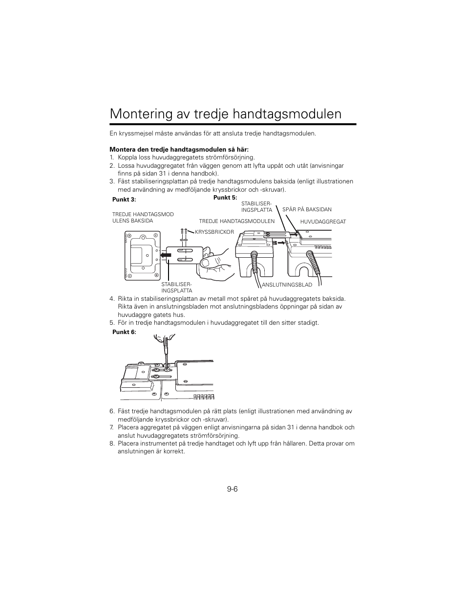 Montering av tredje handtagsmodulen, Koppla loss huvudaggregatets strömförsörjning | Welch Allyn 767 Diagnostic System - User Manual User Manual | Page 90 / 136