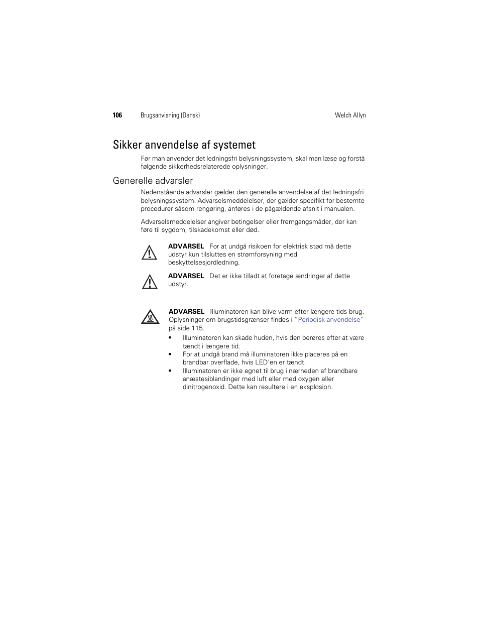 Sikker anvendelse af systemet, Generelle advarsler | Welch Allyn KleenSpec 790 Series Cordless Illumination System - User Manual User Manual | Page 108 / 222