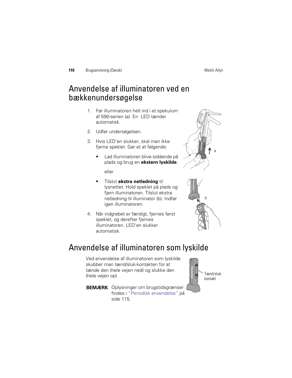 Anvendelse af illuminatoren som lyskilde | Welch Allyn KleenSpec 790 Series Cordless Illumination System - User Manual User Manual | Page 112 / 222