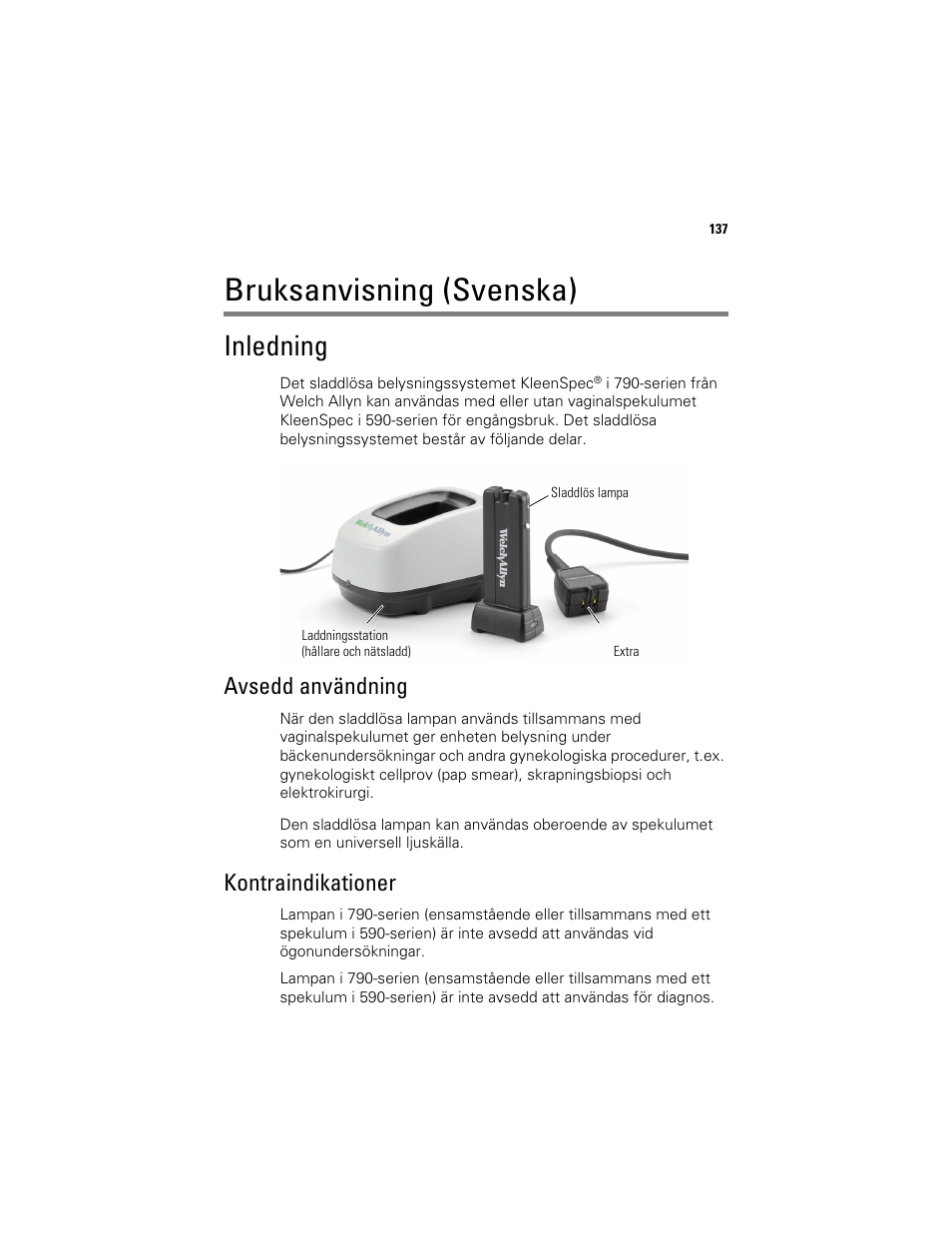 Bruksanvisning (svenska), Inledning, Avsedd användning | Kontraindikationer | Welch Allyn KleenSpec 790 Series Cordless Illumination System - User Manual User Manual | Page 139 / 222