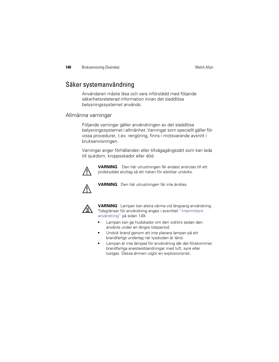 Säker systemanvändning | Welch Allyn KleenSpec 790 Series Cordless Illumination System - User Manual User Manual | Page 142 / 222