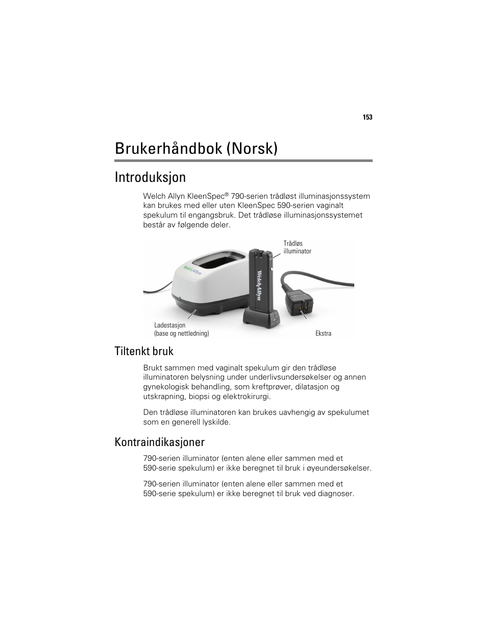 Brukerhåndbok (norsk), Introduksjon, Tiltenkt bruk | Kontraindikasjoner | Welch Allyn KleenSpec 790 Series Cordless Illumination System - User Manual User Manual | Page 155 / 222