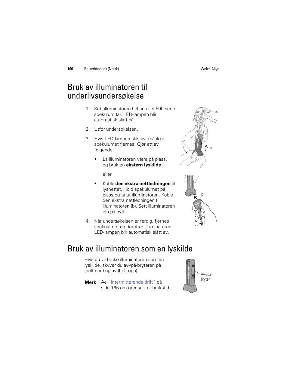 Bruk av illuminatoren til underlivsundersøkelse, Bruk av illuminatoren som en lyskilde | Welch Allyn KleenSpec 790 Series Cordless Illumination System - User Manual User Manual | Page 162 / 222