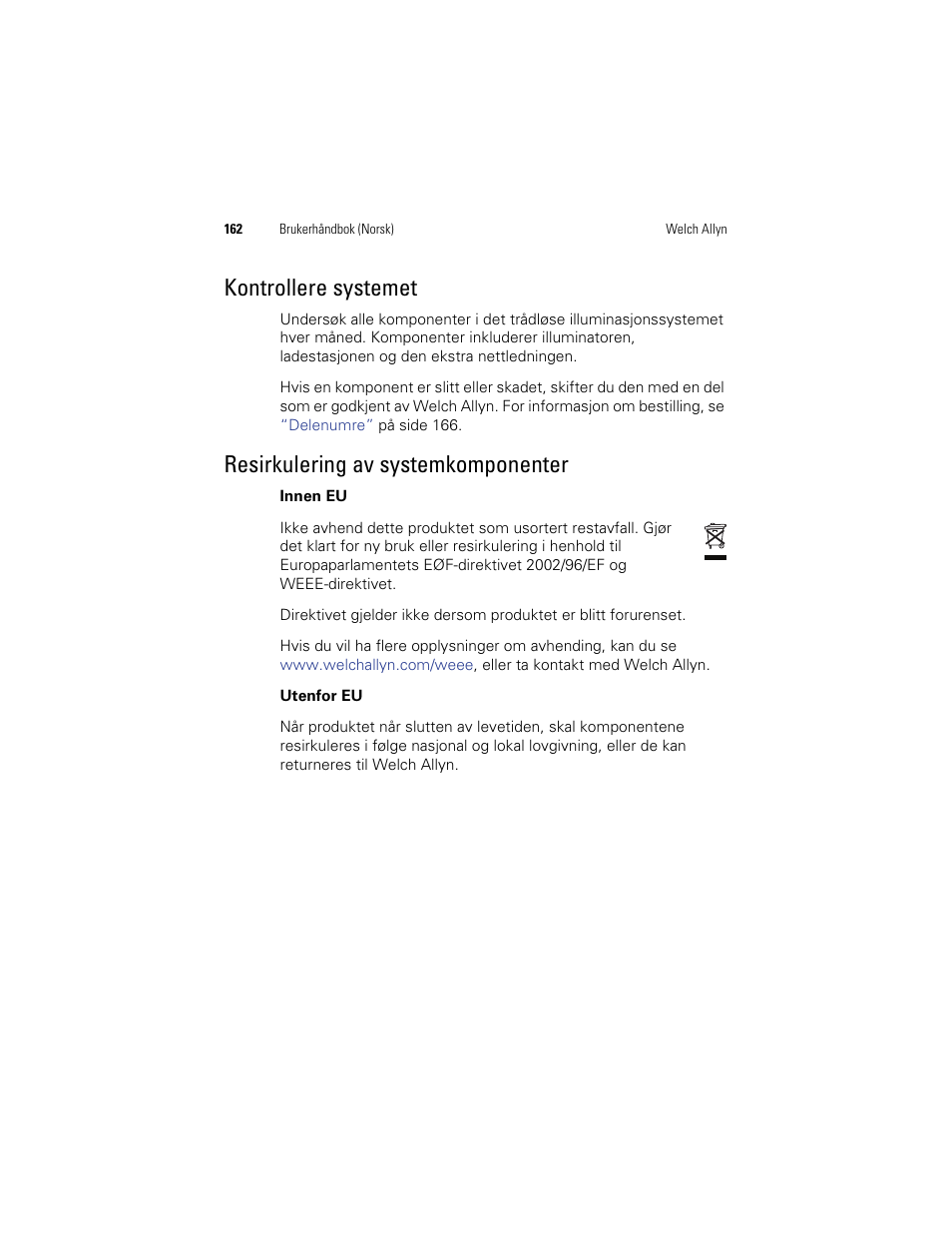 Kontrollere systemet, Resirkulering av systemkomponenter | Welch Allyn KleenSpec 790 Series Cordless Illumination System - User Manual User Manual | Page 164 / 222