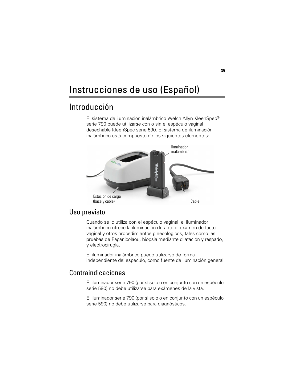 Instrucciones de uso (español), Introducción, Uso previsto | Contraindicaciones | Welch Allyn KleenSpec 790 Series Cordless Illumination System - User Manual User Manual | Page 41 / 222