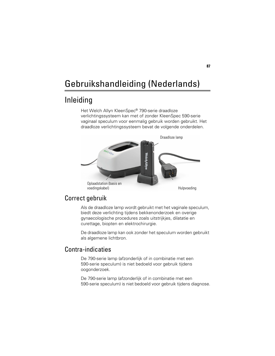 Gebruikshandleiding (nederlands), Inleiding, Correct gebruik | Contra-indicaties | Welch Allyn KleenSpec 790 Series Cordless Illumination System - User Manual User Manual | Page 89 / 222