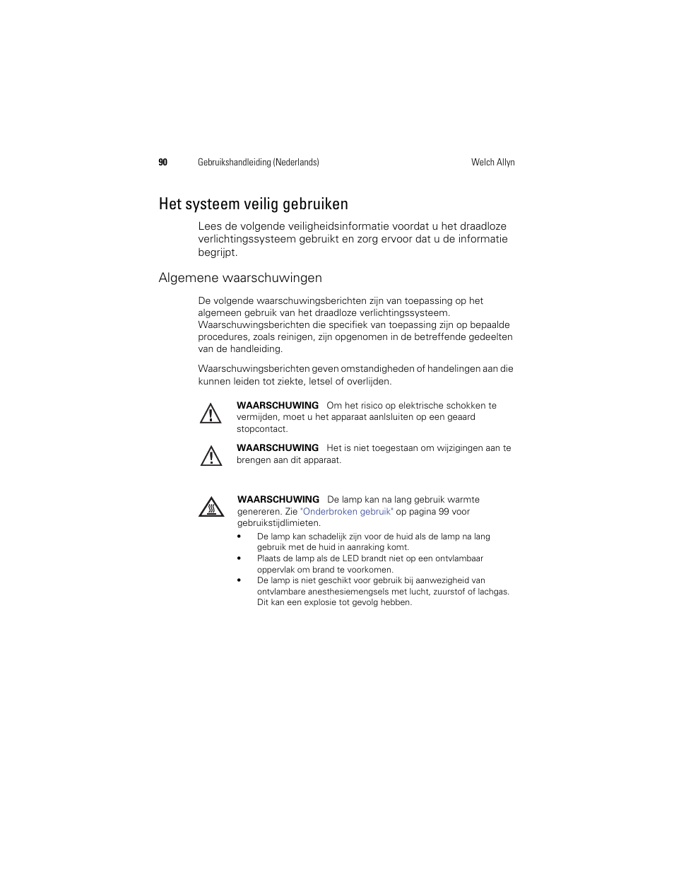 Het systeem veilig gebruiken, Algemene waarschuwingen | Welch Allyn KleenSpec 790 Series Cordless Illumination System - User Manual User Manual | Page 92 / 222