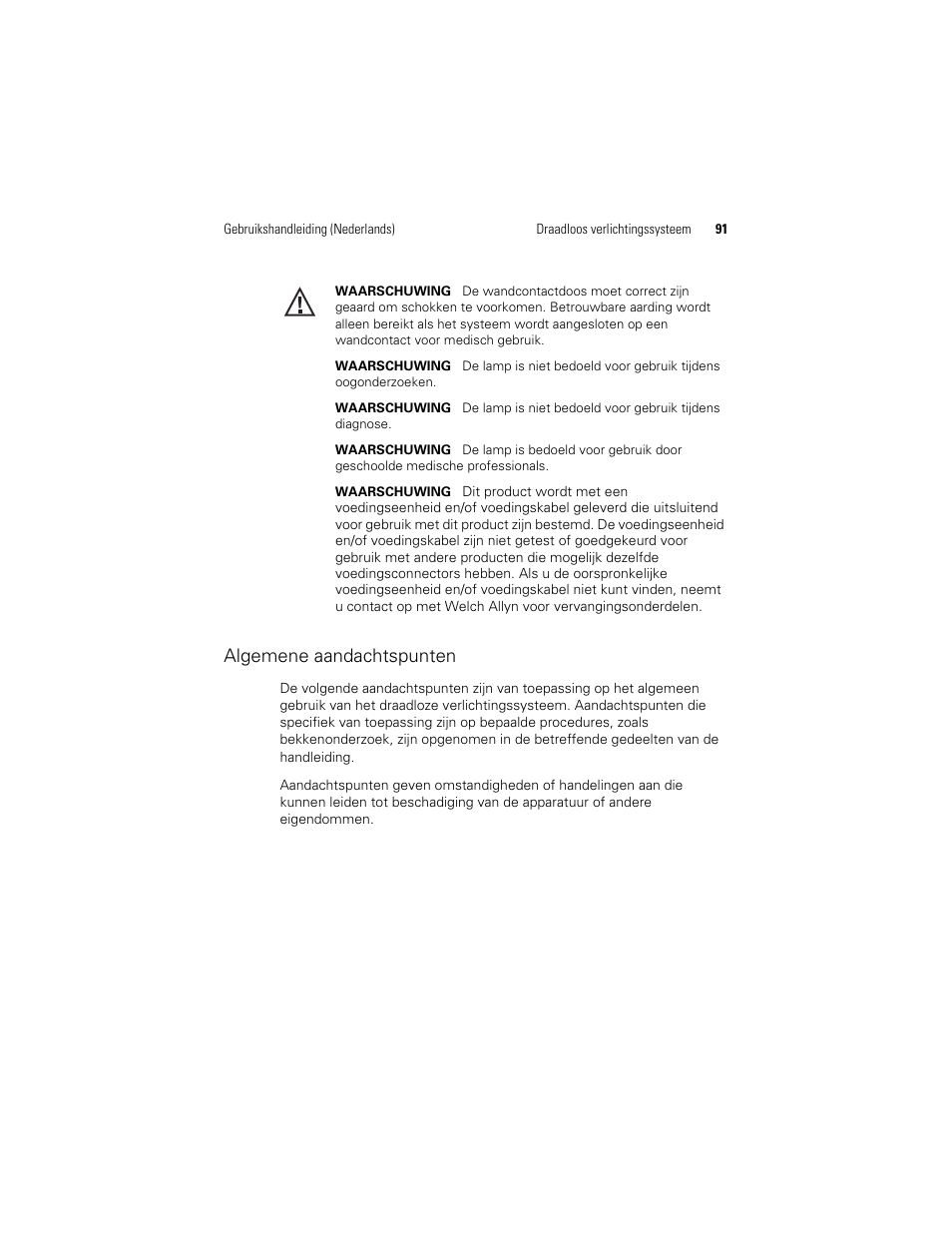Algemene aandachtspunten | Welch Allyn KleenSpec 790 Series Cordless Illumination System - User Manual User Manual | Page 93 / 222