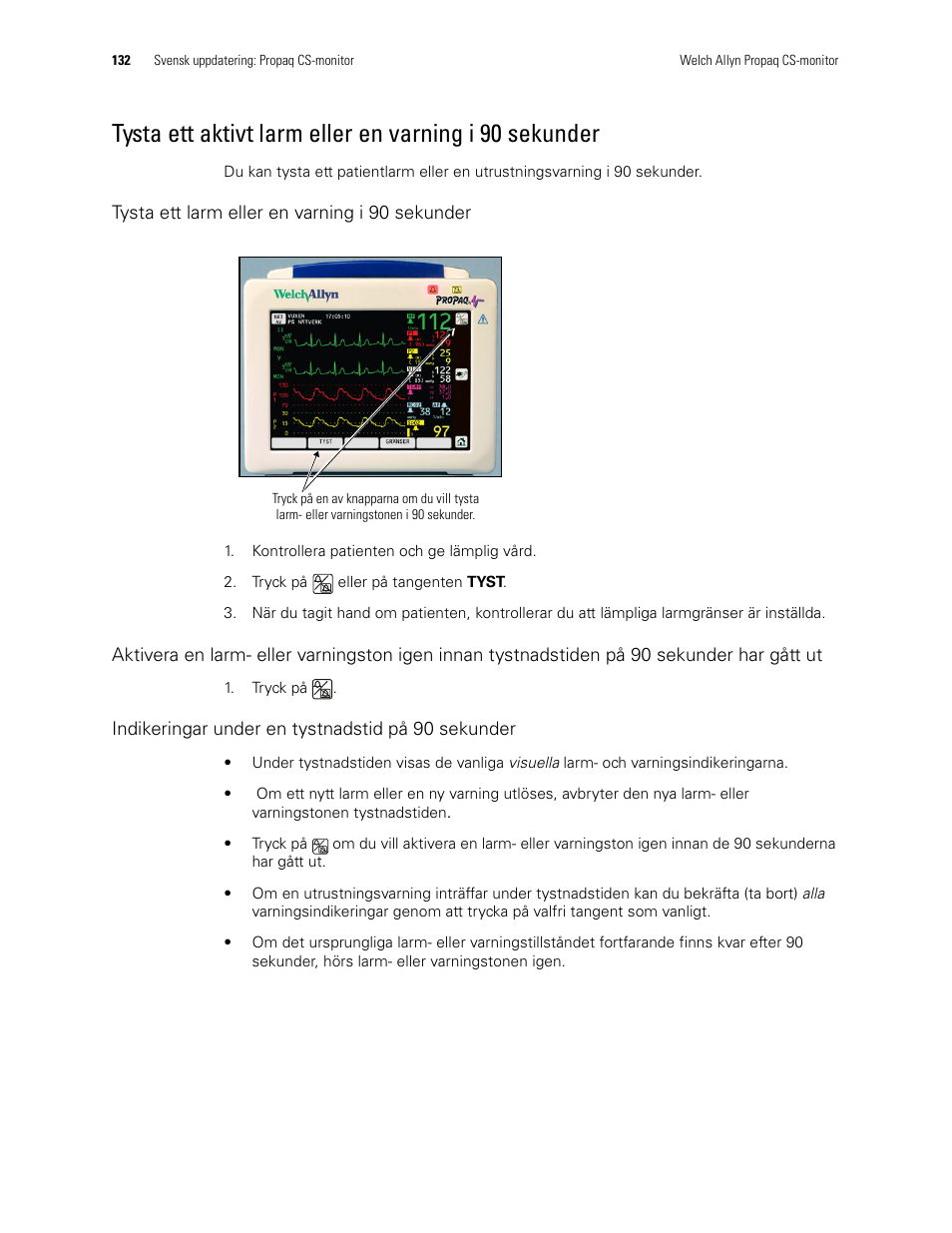 Tysta ett larm eller en varning i 90 sekunder, Indikeringar under en tystnadstid på 90 sekunder | Welch Allyn Propaq CS Monitor - User Manual User Manual | Page 140 / 152