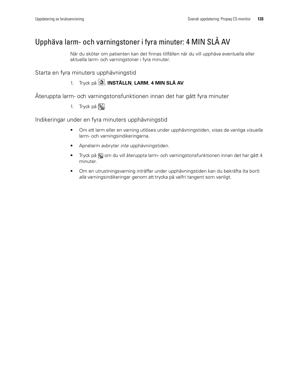 Starta en fyra minuters upphävningstid, Indikeringar under en fyra minuters upphävningstid | Welch Allyn Propaq CS Monitor - User Manual User Manual | Page 141 / 152