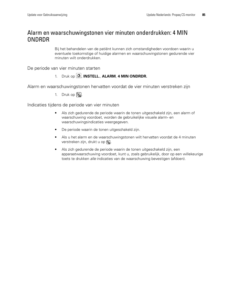De periode van vier minuten starten, Indicaties tijdens de periode van vier minuten, 4 min ondrdr | Welch Allyn Propaq CS Monitor - User Manual User Manual | Page 93 / 152