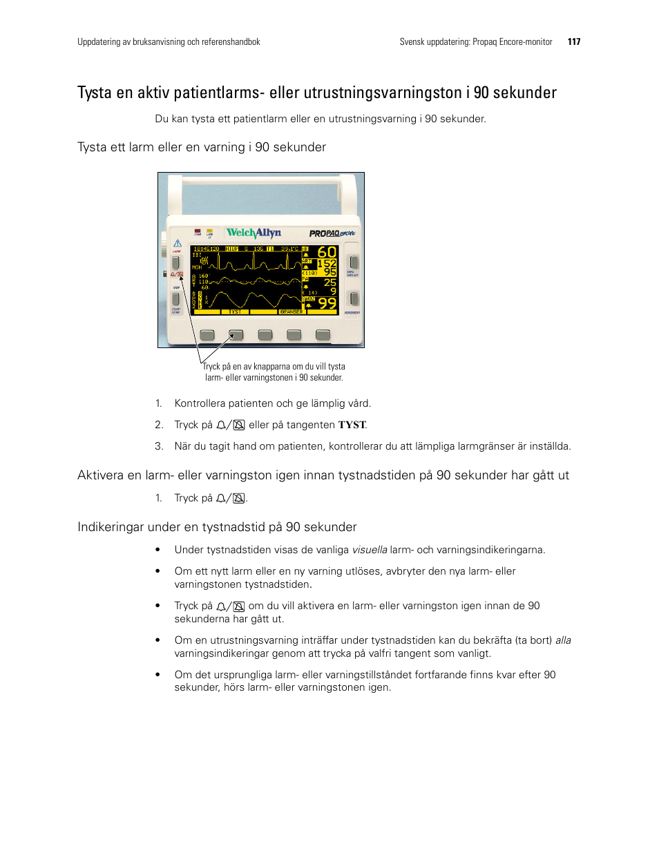 Tysta ett larm eller en varning i 90 sekunder, Indikeringar under en tystnadstid på 90 sekunder | Welch Allyn Propaq Encore Monitor - User Manual User Manual | Page 125 / 136