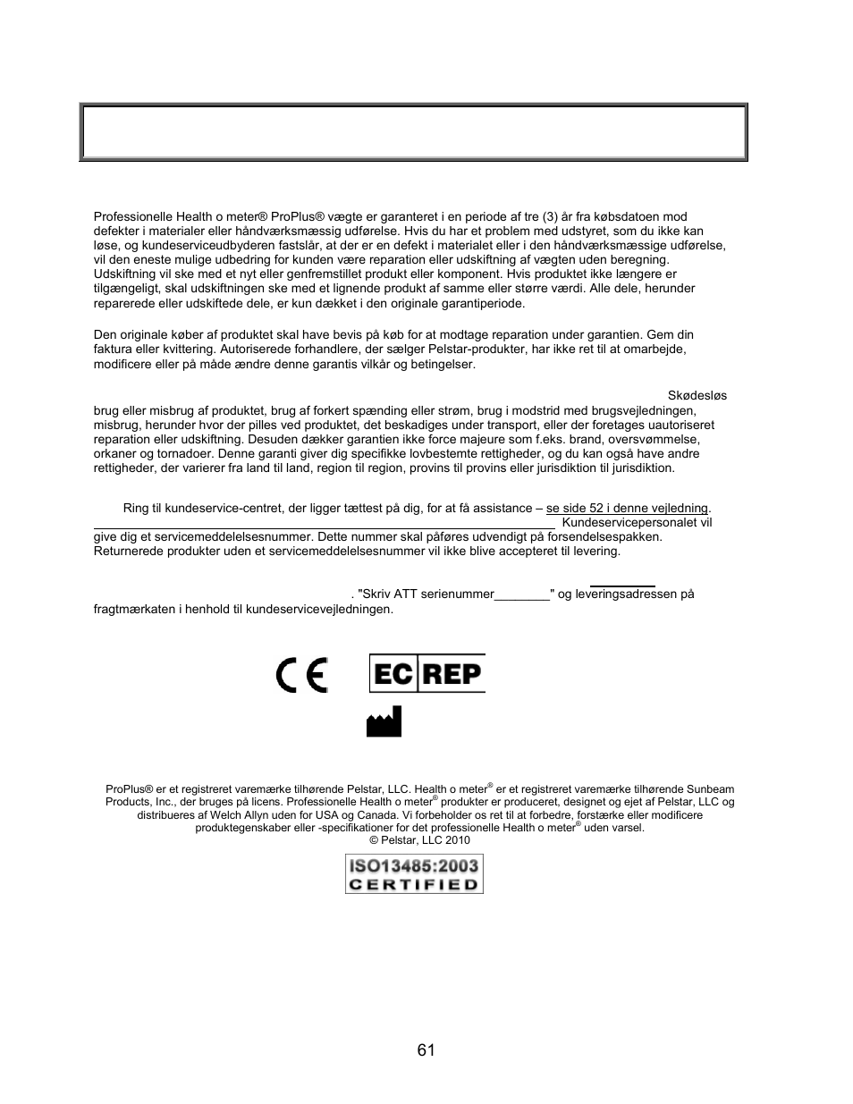 Garanti, 3 års begrænset garanti, Hvad dækker garantien | Hvem er dækket, Hvad er ekskluderet, Reparation under garanti | Welch Allyn PROPLUS 2101KGWA Health-o-Meter Professional Scales - User Manual User Manual | Page 62 / 158