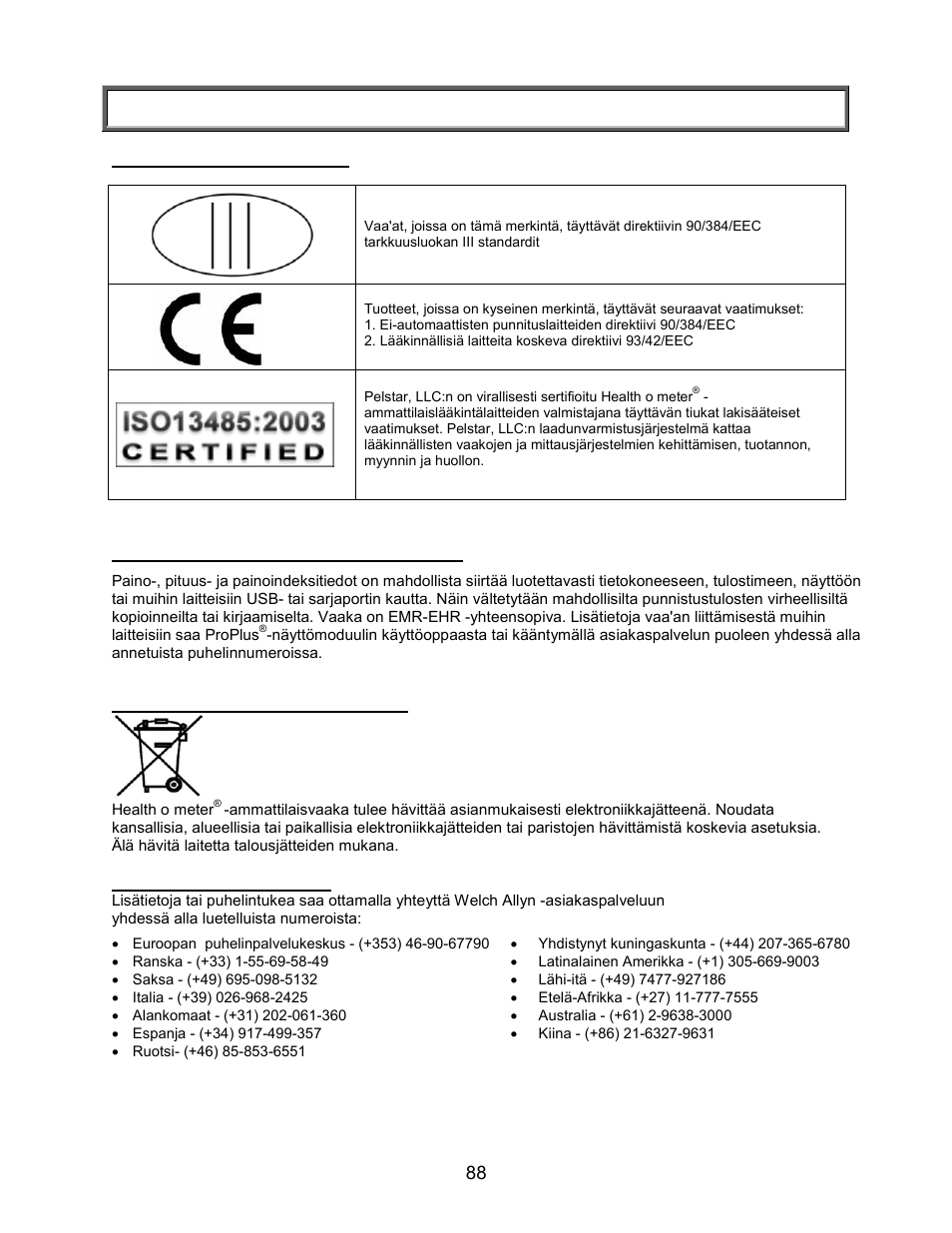 Sertifikaatiot/liitettävyys/hävittäminen/huolto, Sertifikaatiot/liitettävyys/hävittäminen | Welch Allyn PROPLUS 2101KGWA Health-o-Meter Professional Scales - User Manual User Manual | Page 89 / 158