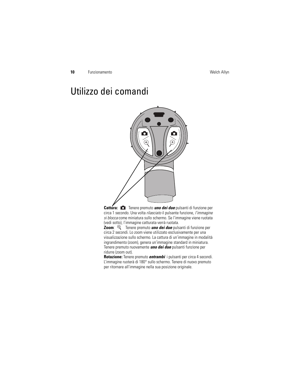 Utilizzo dei comandi | Welch Allyn Digital MacroView Otoscope - User Manual User Manual | Page 114 / 476