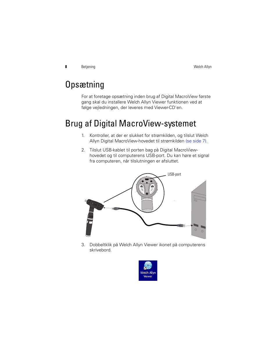 Opsætning, Brug af digital macroview-systemet, Opsætning brug af digital macroview-systemet | Welch Allyn Digital MacroView Otoscope - User Manual User Manual | Page 176 / 476
