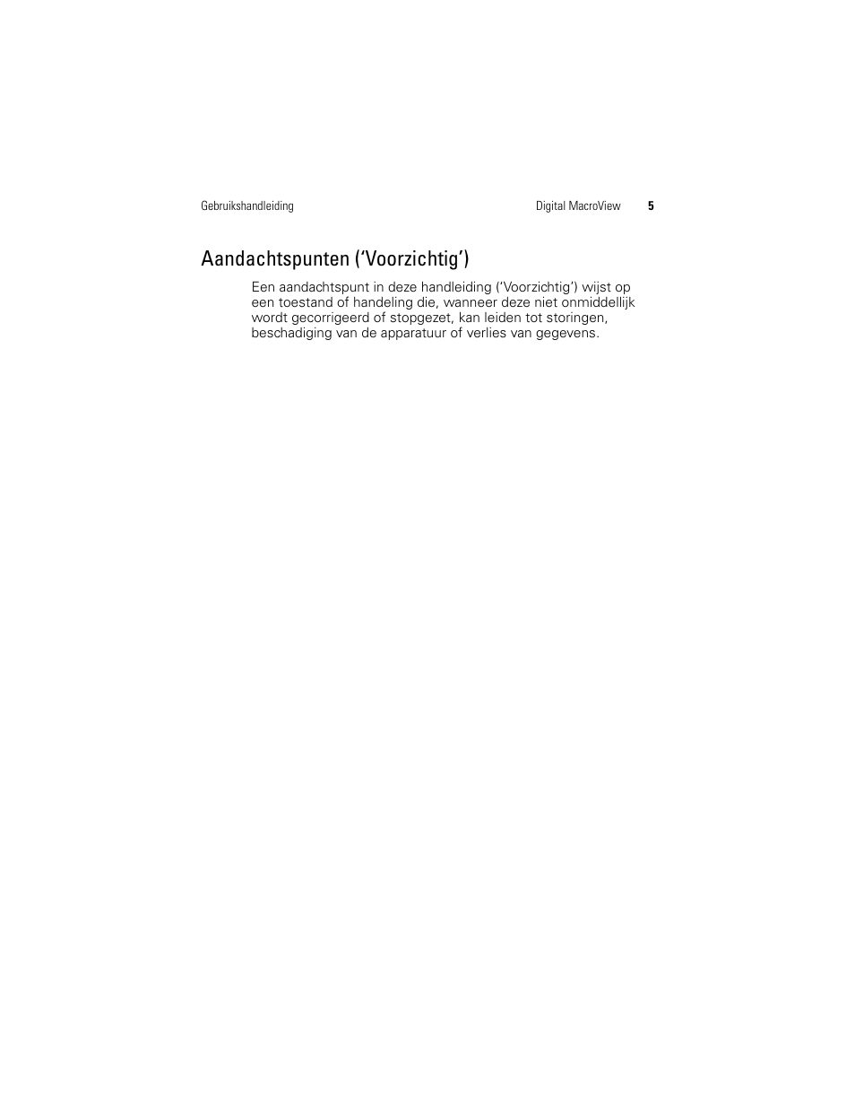 Aandachtspunten (‘voorzichtig’) | Welch Allyn Digital MacroView Otoscope - User Manual User Manual | Page 205 / 476