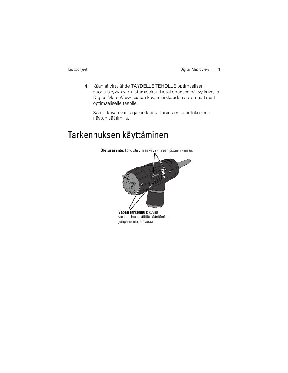 Tarkennuksen käyttäminen | Welch Allyn Digital MacroView Otoscope - User Manual User Manual | Page 243 / 476