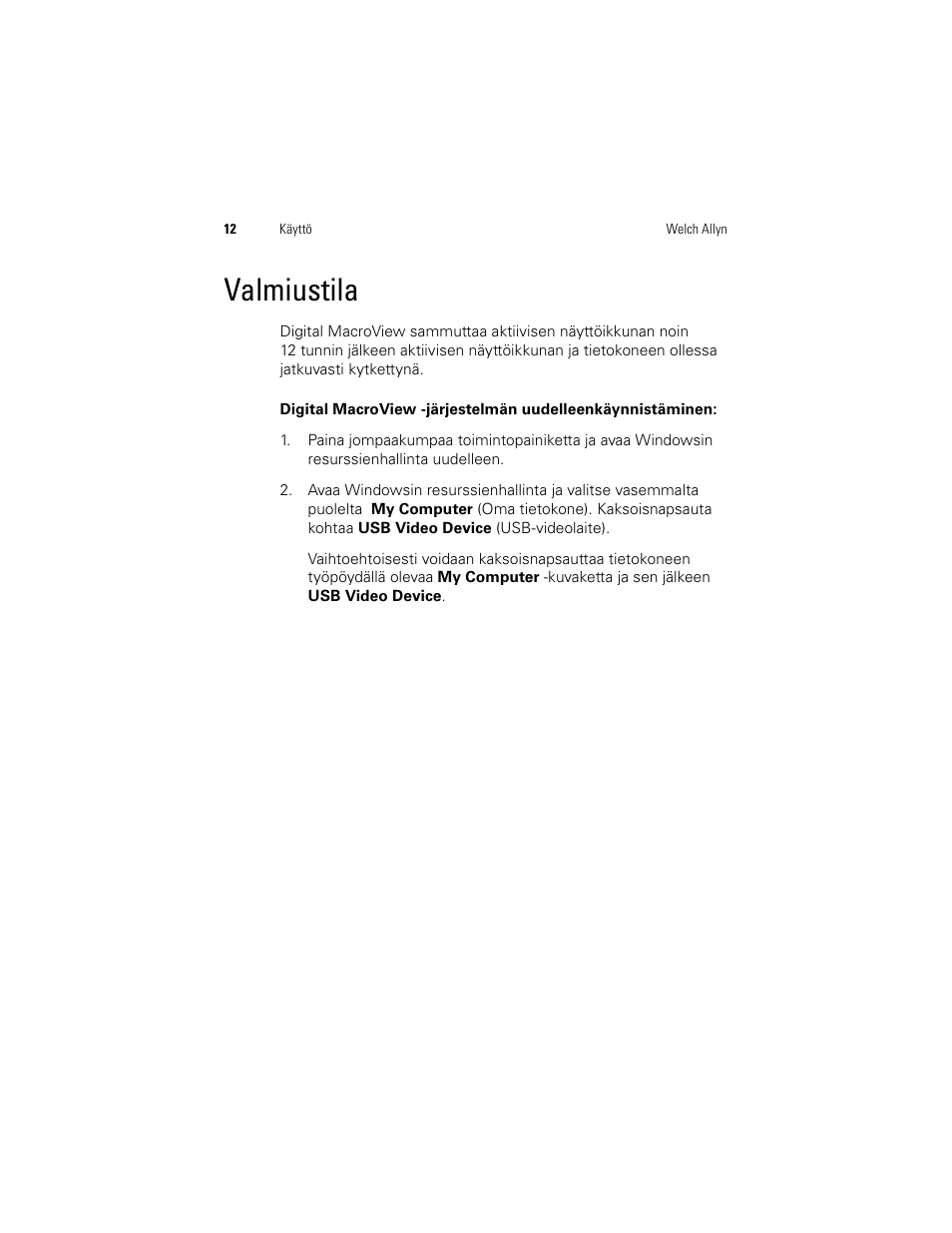 Valmiustila | Welch Allyn Digital MacroView Otoscope - User Manual User Manual | Page 246 / 476