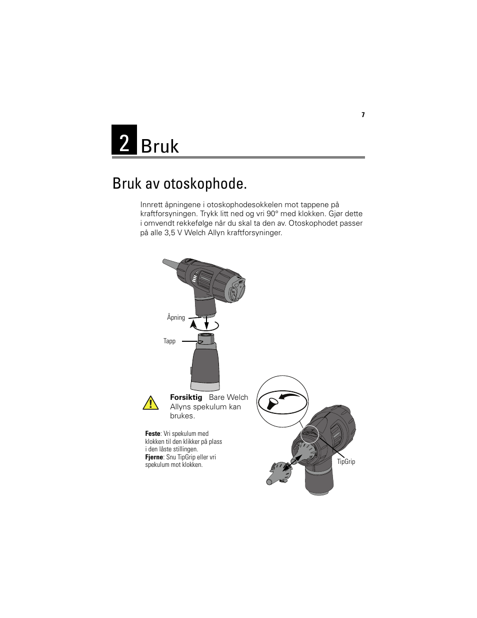 Bruk, Bruk av otoskophode | Welch Allyn Digital MacroView Otoscope - User Manual User Manual | Page 305 / 476