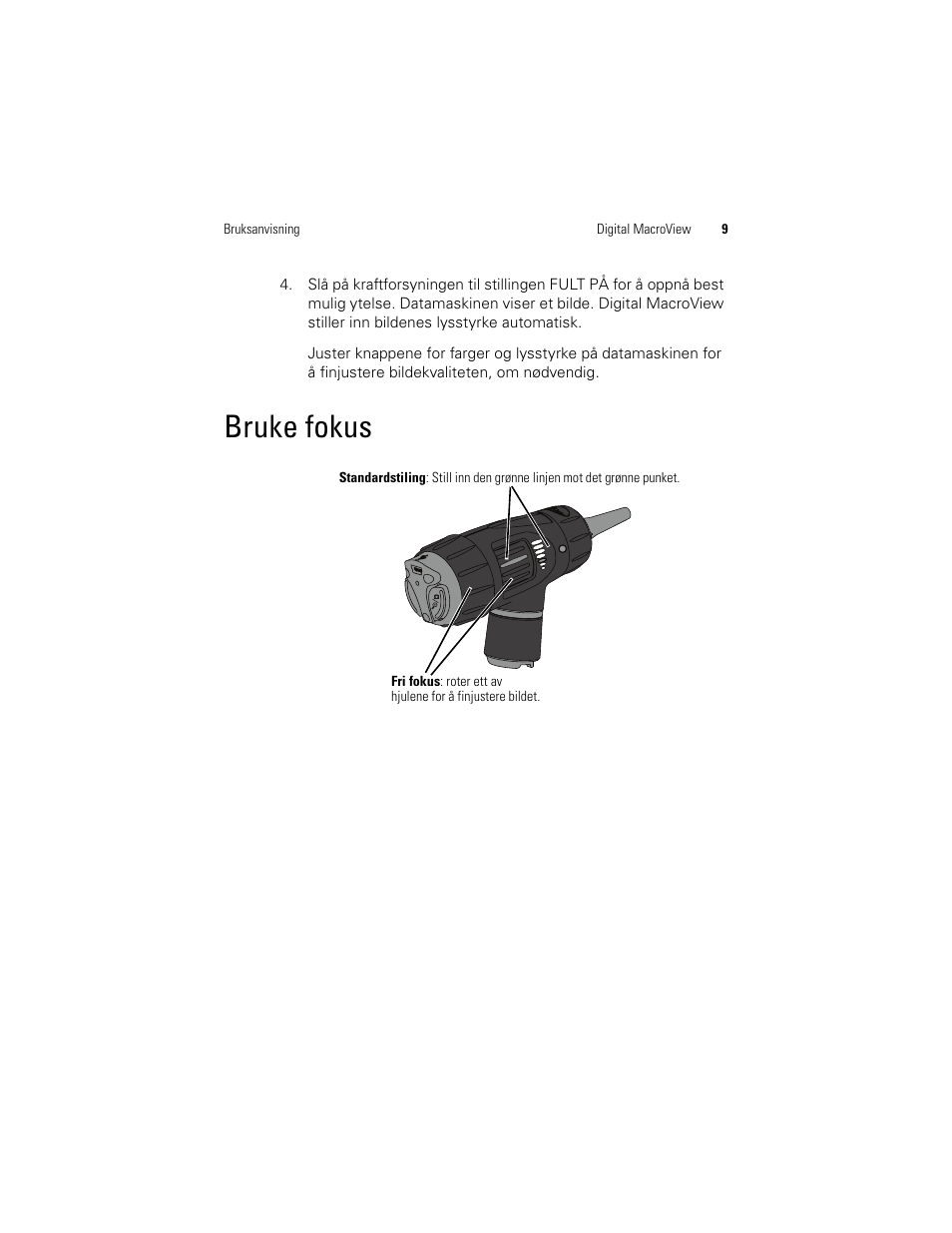 Bruke fokus | Welch Allyn Digital MacroView Otoscope - User Manual User Manual | Page 307 / 476