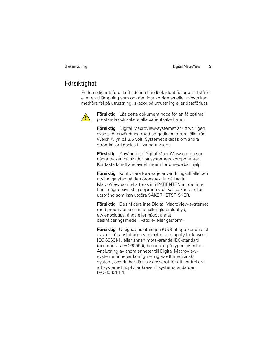 Försiktighet | Welch Allyn Digital MacroView Otoscope - User Manual User Manual | Page 335 / 476