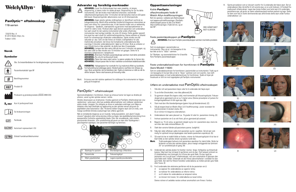 Panoptic, Oftalmoskop, Advarsler og forsiktig-merknader | Oppsettsanvisninger | Welch Allyn Panoptic Ophthalmoscope - Quick Reference Guide User Manual | Page 19 / 36