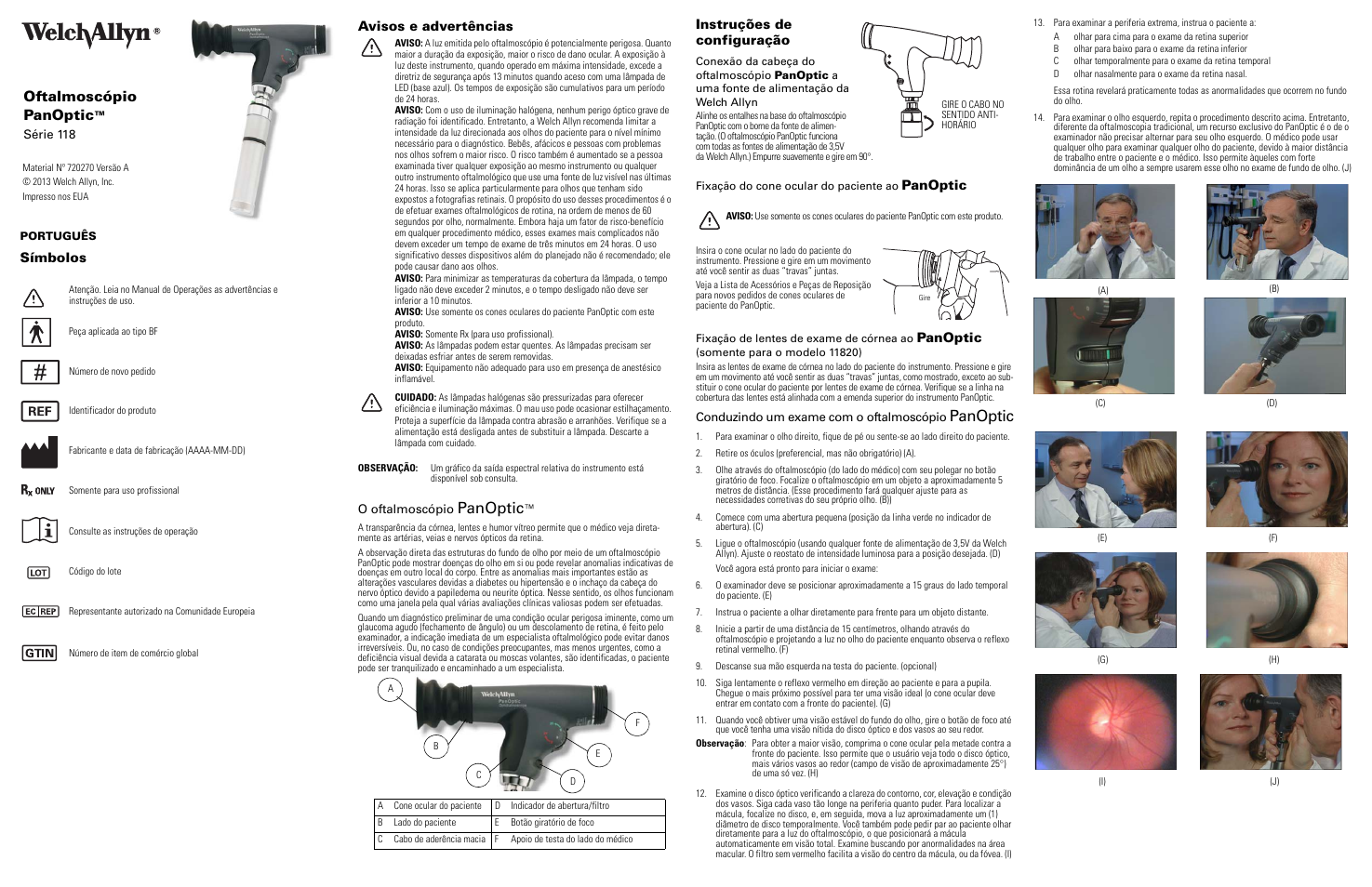 Panoptic, Oftalmoscópio panoptic, Símbolos avisos e advertências | Instruções de configuração | Welch Allyn Panoptic Ophthalmoscope - Quick Reference Guide User Manual | Page 27 / 36