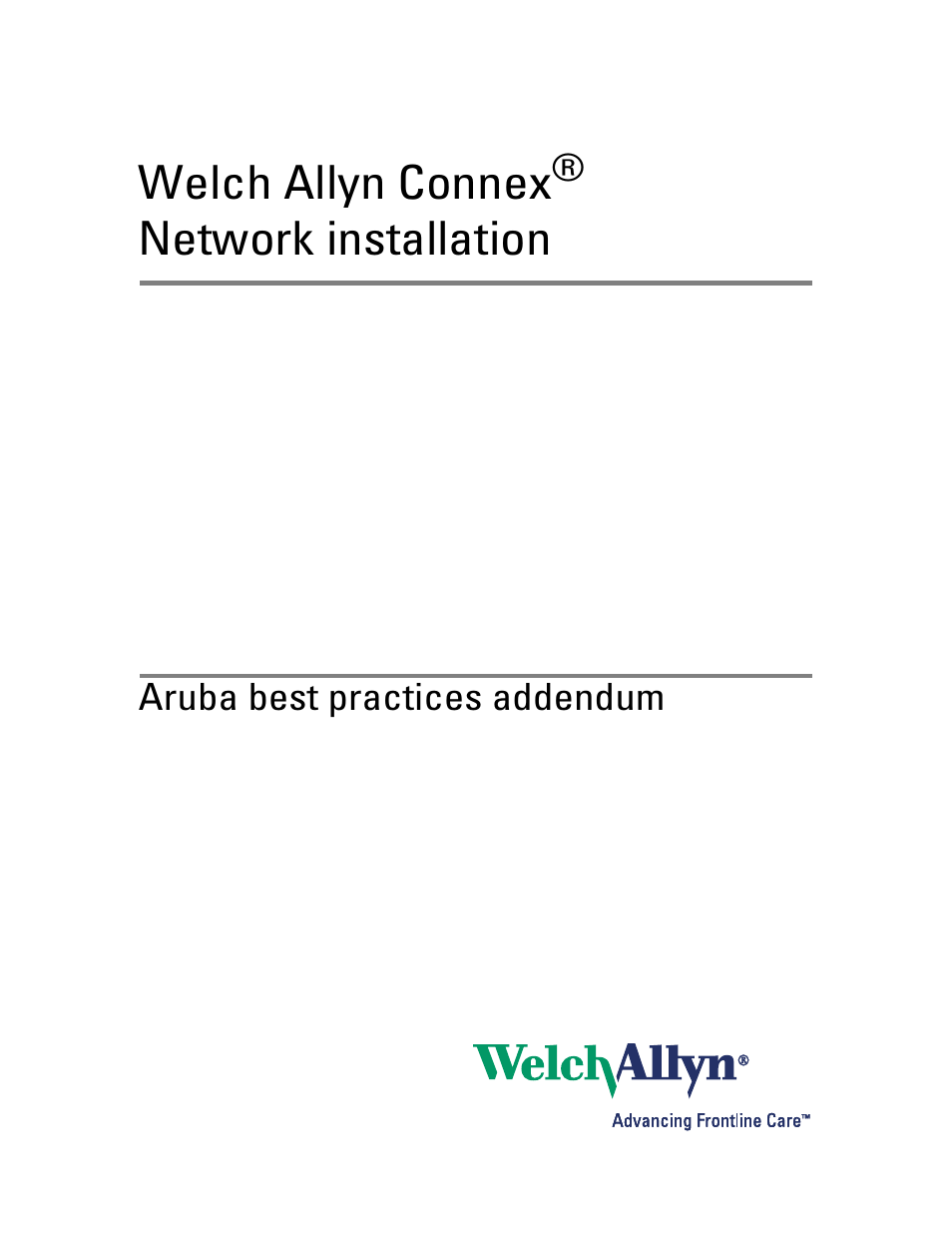 Welch Allyn Connex and Aruba Installation Best Practices, Radio software version 3.00.01 and later - Installation Guide User Manual | 8 pages