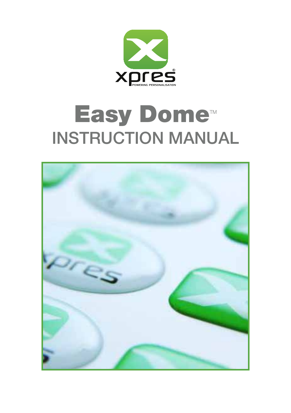 Xpres Easy Dome User Manual | 12 pages