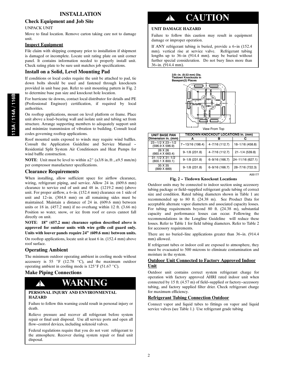 Warning, Caution, Installation | Check equipment and job site, Install on a solid, level mounting pad, Clearance requirements, Operating ambient, Make piping connections | Bryant Legacy Air Conditoner H3A User Manual | Page 2 / 6