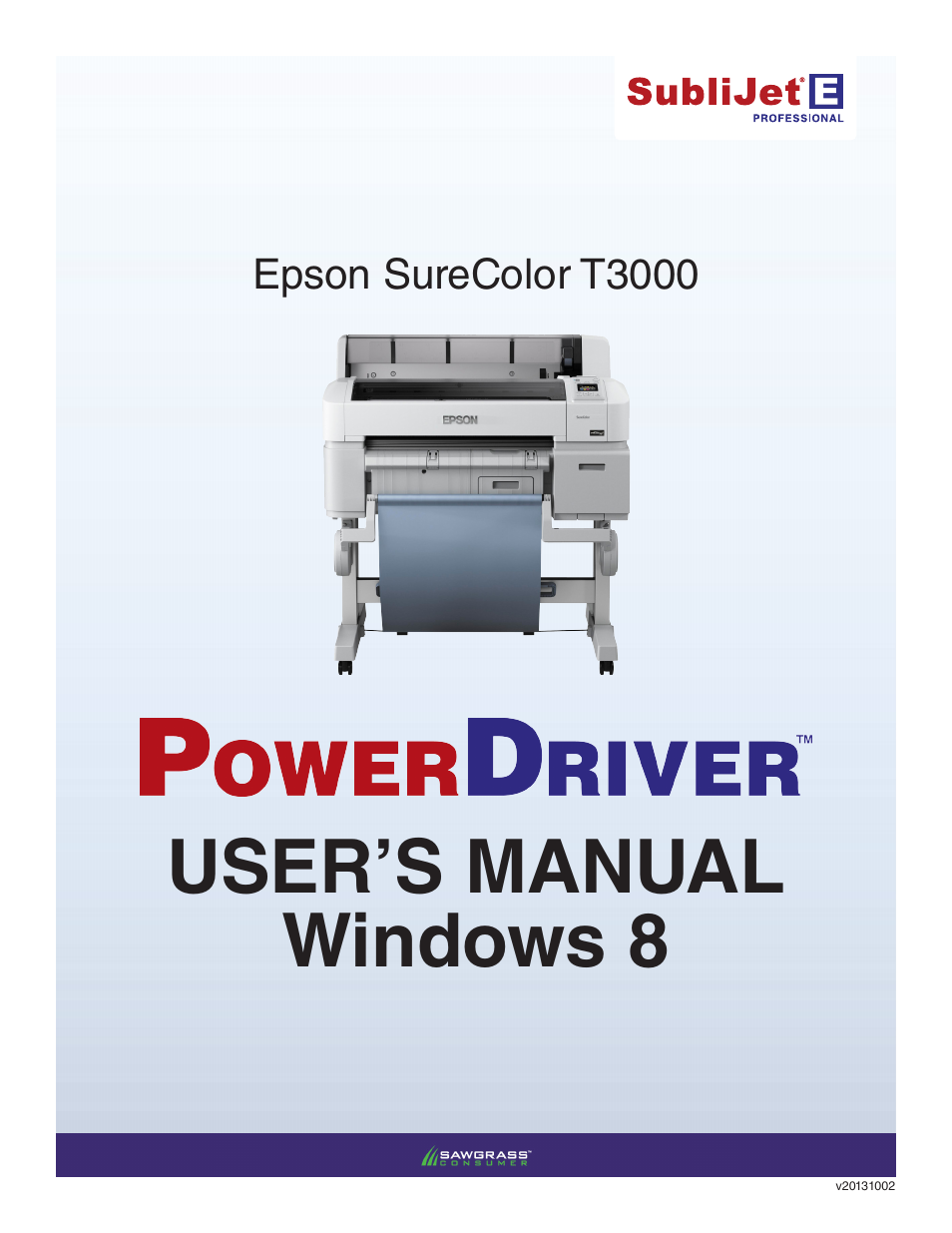 Xpres SubliJet E Epson SureColor T3000 (Power Driver Setup): User Manual User Manual | 10 pages