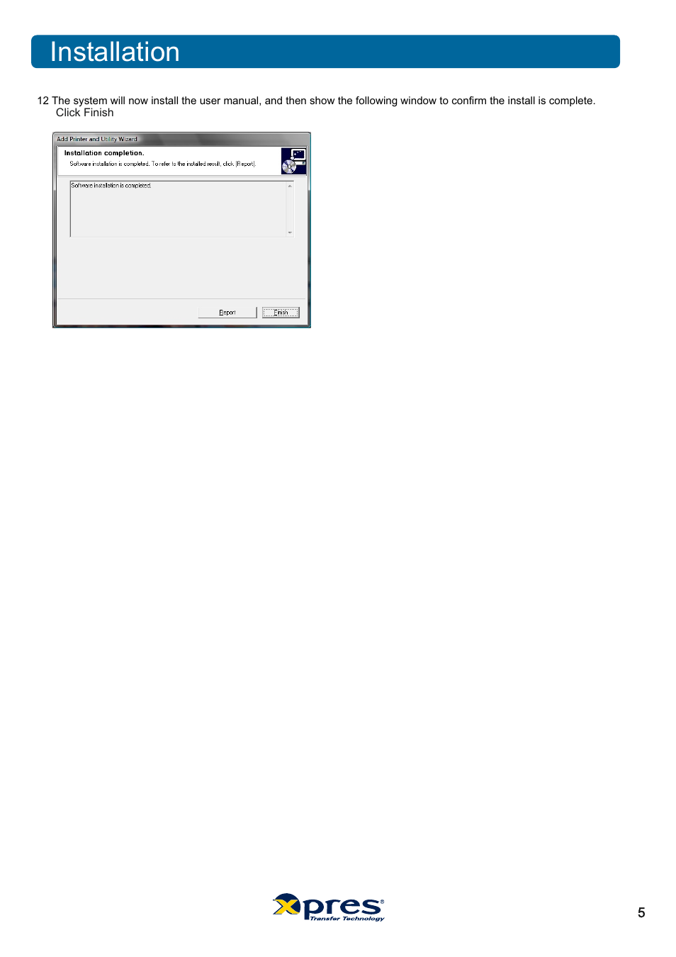 Installation | Xpres Subli Print Ricoh GX7000 User Manual | Page 7 / 25