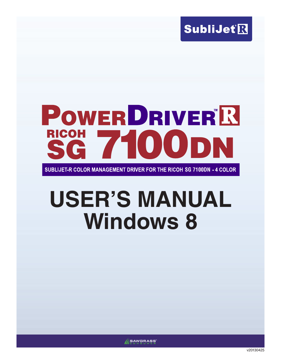 Xpres SubliJet R Ricoh SG7100DN (Windows Power Driver Setup): Power Driver User Manual for Windows 8 User Manual | 10 pages