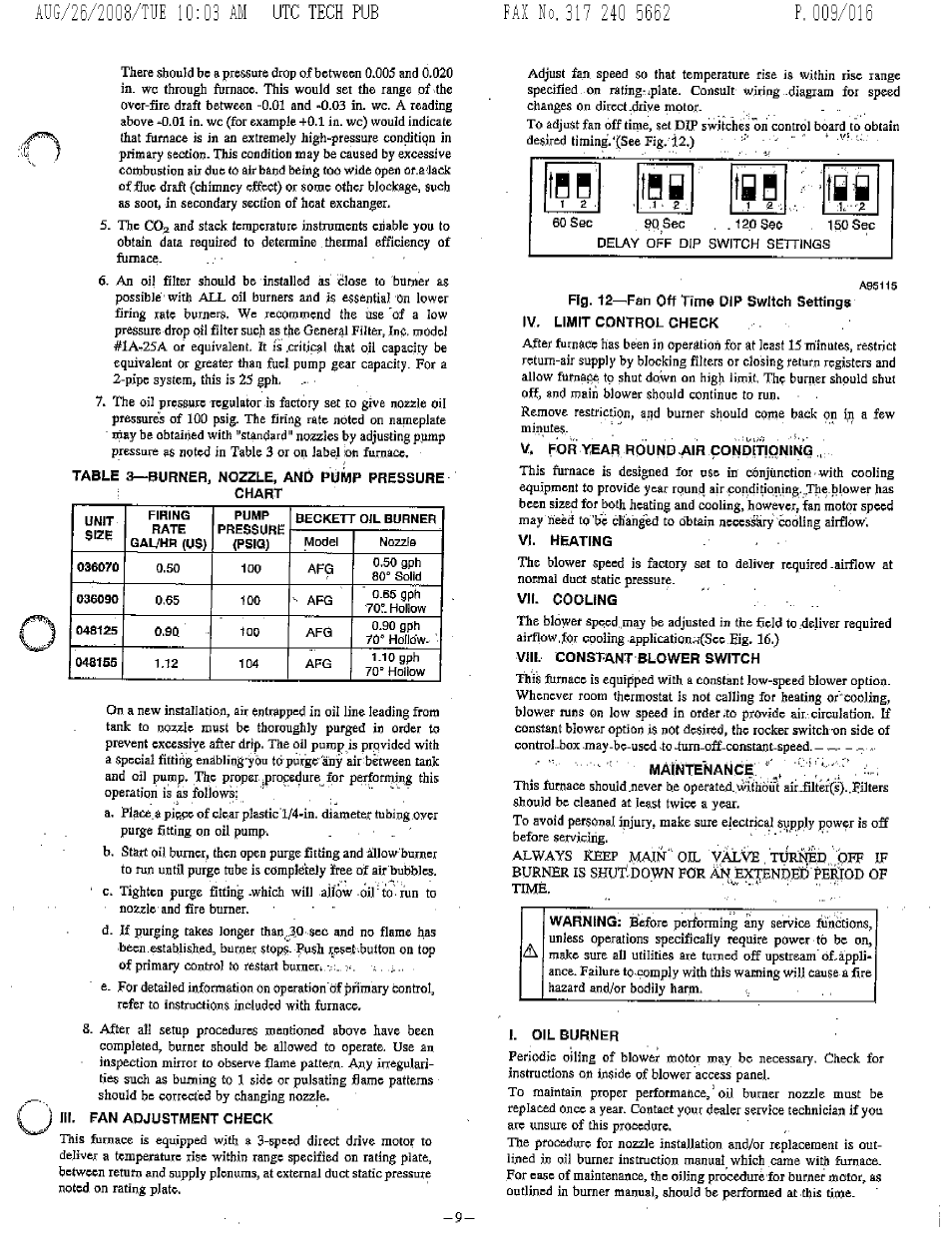 Table 3—burner, nozzle, anò pump pressure chart, 65 gph, Iii. fan adjustment check | Vi. heating, Vii. cooling, Viii. constant blower switch, I. oil burner | Bryant 364AAN User Manual | Page 9 / 16