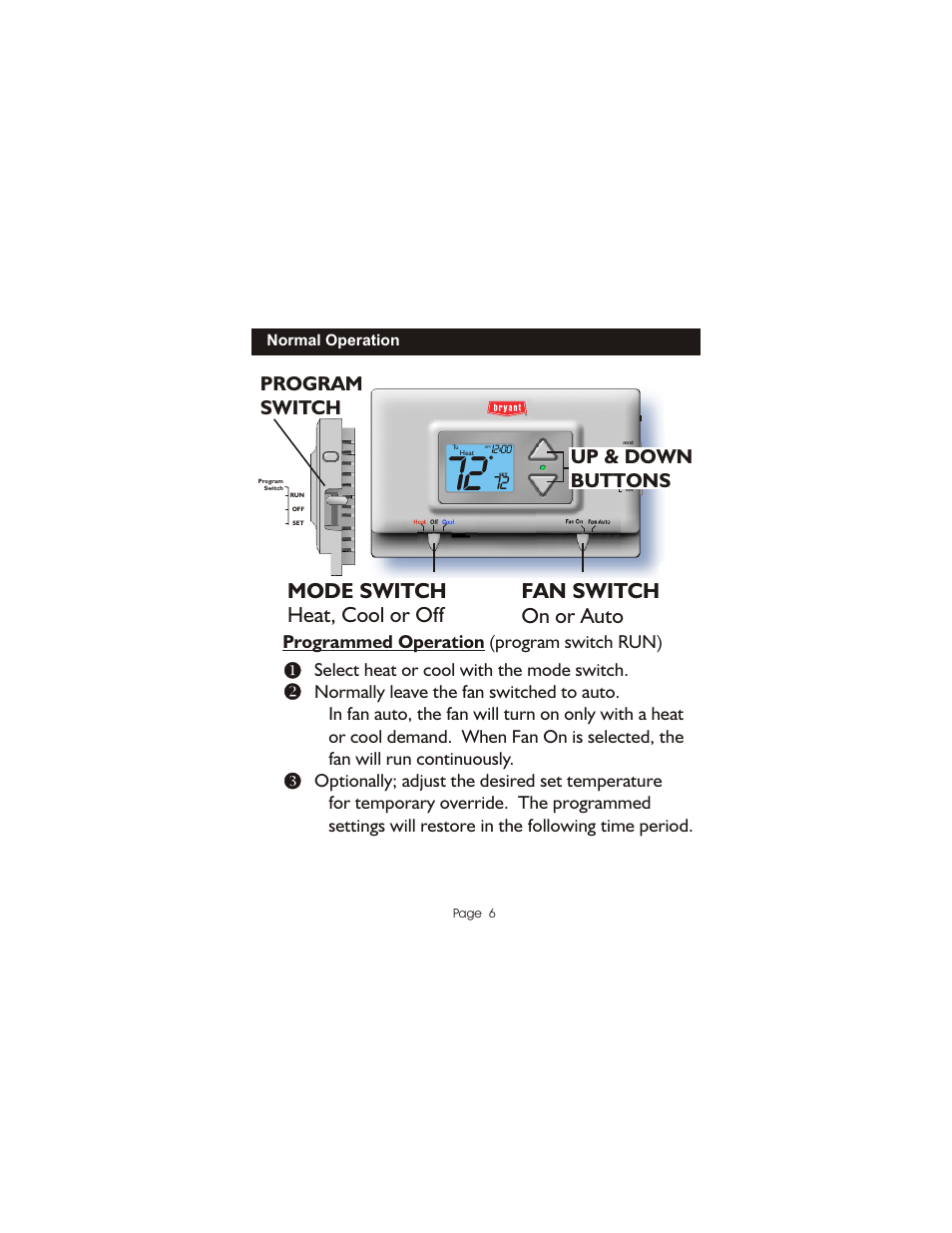 Mode switch, On or auto fan switch, Heat, cool or off | Program switch, Up & down buttons | Bryant Programmable Digital TSTATBBPQ501 User Manual | Page 7 / 21