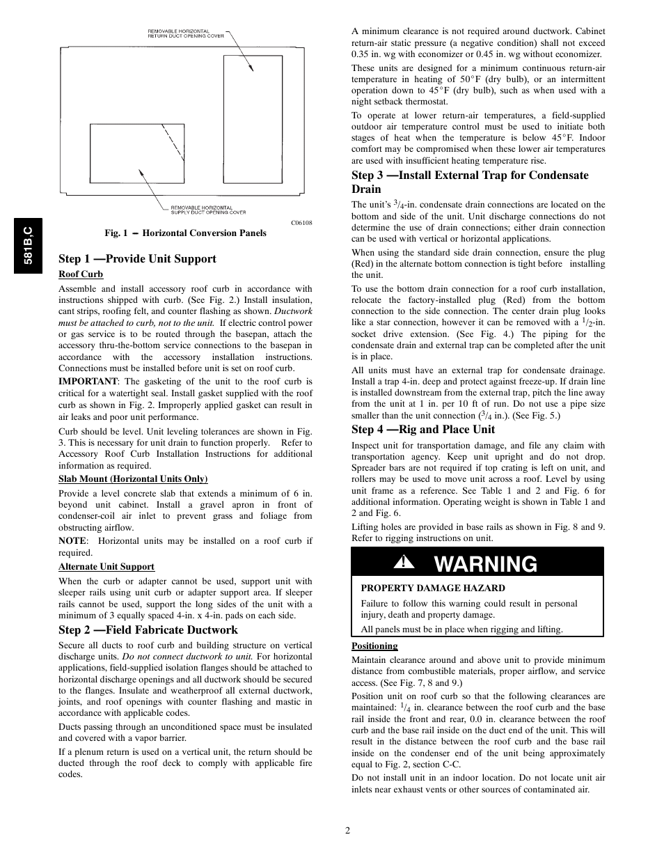 Step 1 - provide unit support, Step 2 - field fabricate ductwork, Step 4 - rig and place unit | Warning, Step 1 —provide unit support, Step 2 —field fabricate ductwork, Step 3 —install external trap for condensate drain, Step 4 —rig and place unit | Bryant 581C024--060 User Manual | Page 2 / 60