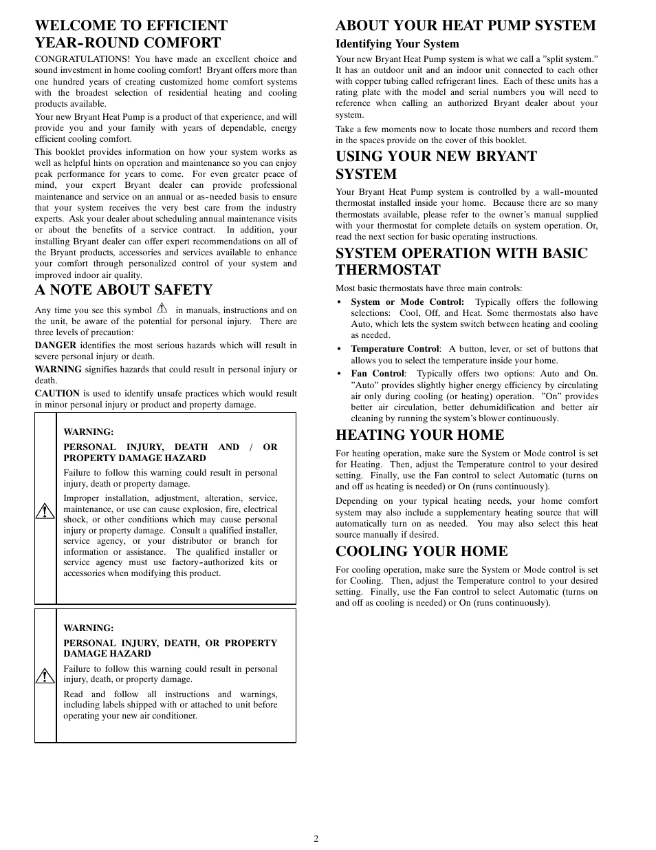 Welcome to efficient year--round comfort, About your heat pump system, Using your new bryant system | System operation with basic thermostat, Heating your home, Cooling your home | Bryant Central Air Conditioning System User Manual | Page 2 / 6