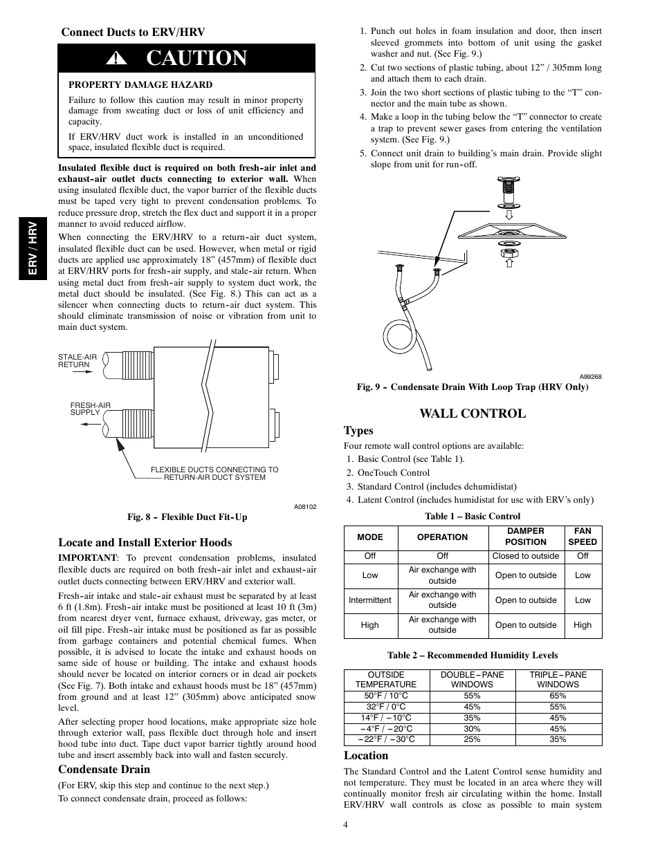 Caution, Wall control, Connect ducts to erv/hrv | Locate and install exterior hoods, Condensate drain, Types, Location | Bryant Energy/Heat Recovery Ventilator ERVBBSVA1100 User Manual | Page 4 / 13