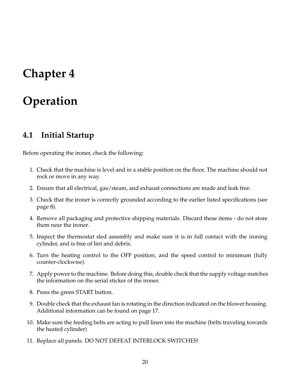 Operation, Initial startup, Chapter 4 operation | 1 initial startup | B&C Technologies IS Series Commercial Ironer User Manual | Page 23 / 39