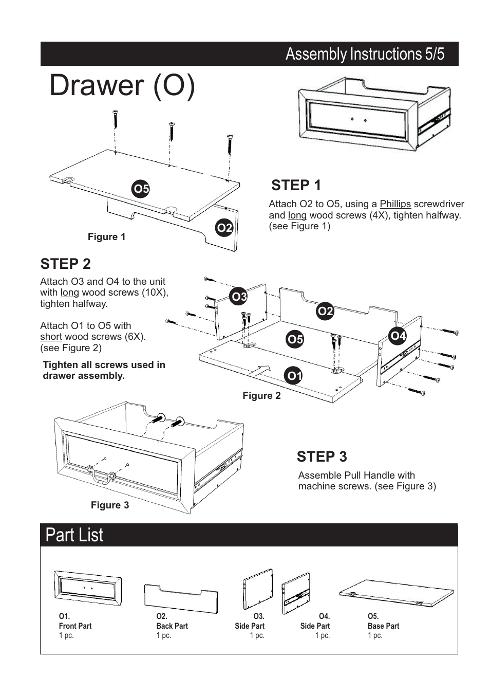 Drawer (o), Part list, Assembly instructions 5/5 | Step 1 step 2 step 3 | Home Styles 5541-10 User Manual | Page 6 / 6