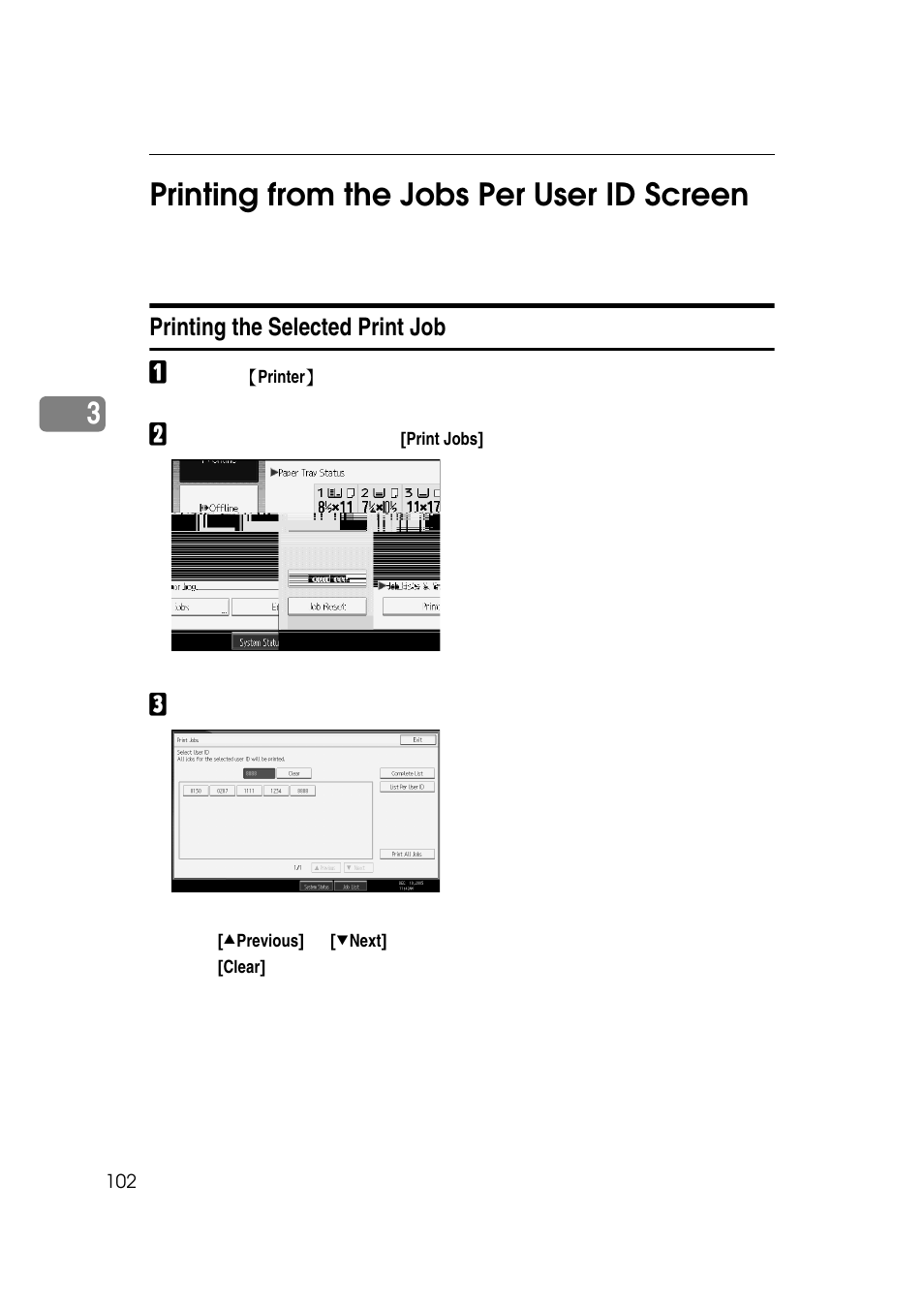Printing from the jobs per user id screen, Printing the selected print job, 3printing from the jobs per user id screen | Ricoh 7500 User Manual | Page 110 / 158