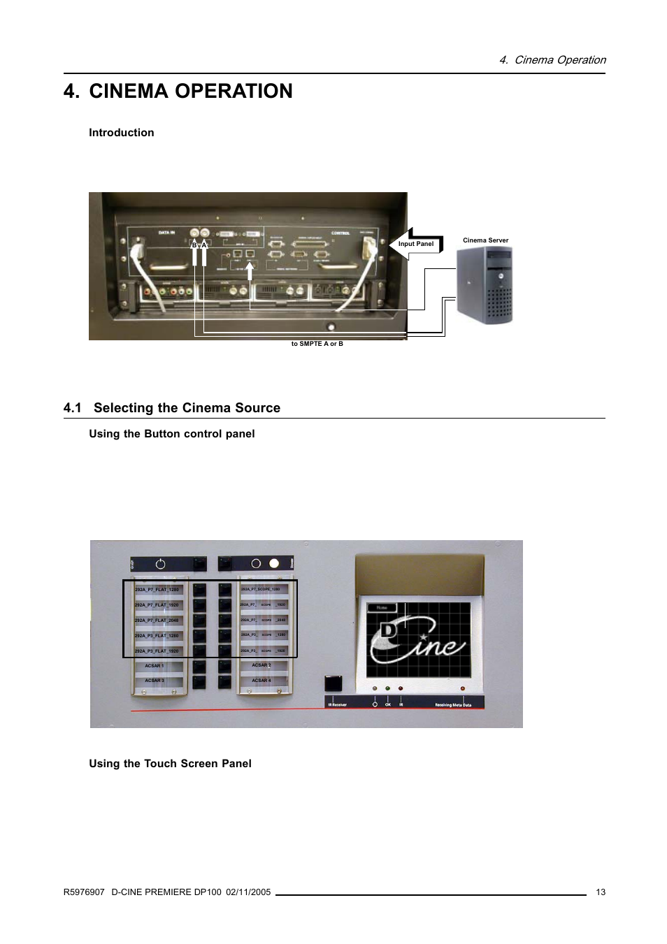 Cinema operation, 1 selecting the cinema source, Selecting the cinema source | Introduction, Using the button control panel, Using the touch screen panel | Barco R9010111 User Manual | Page 17 / 51
