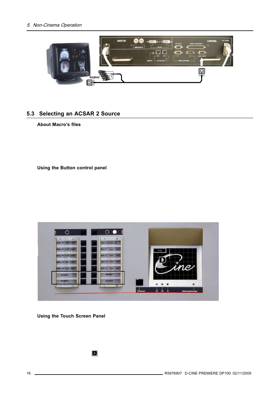 3 selecting an acsar 2 source, Selecting an acsar 2 source, Non-cinema operation | About macro’s files, Using the button control panel, Using the touch screen panel | Barco R9010111 User Manual | Page 20 / 51