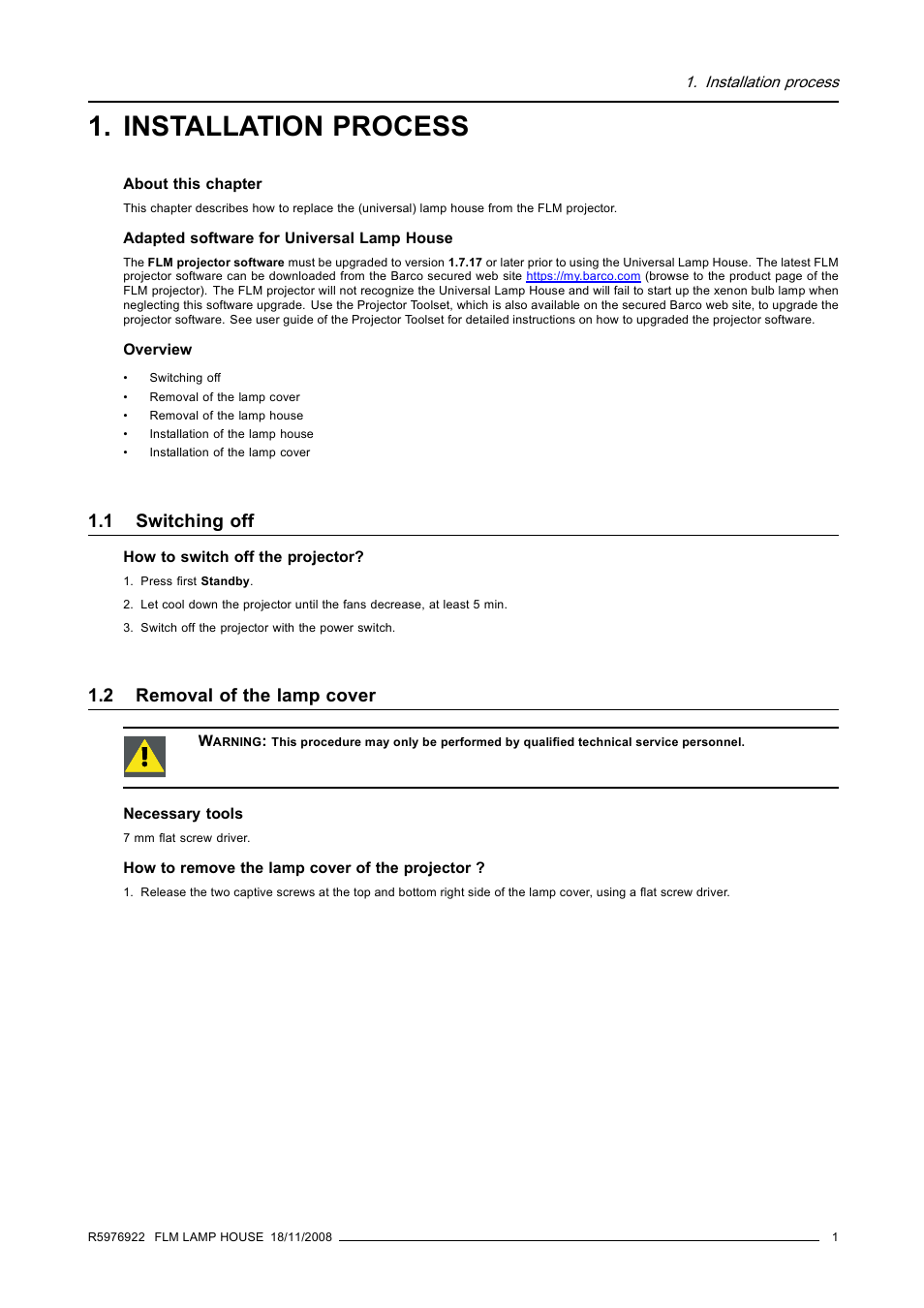 Installation process, 1 switching off, 2 removal of the lamp cover | Barco FLM LAMP HOUSE R5976922/03 User Manual | Page 3 / 7